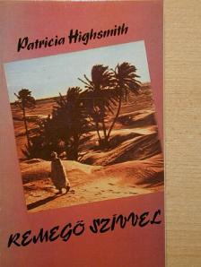 Patricia Highsmith - Remegő szívvel [antikvár]