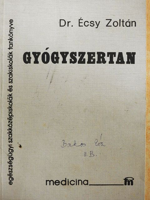 Dr. Écsy Zoltán - Gyógyszertan [antikvár]