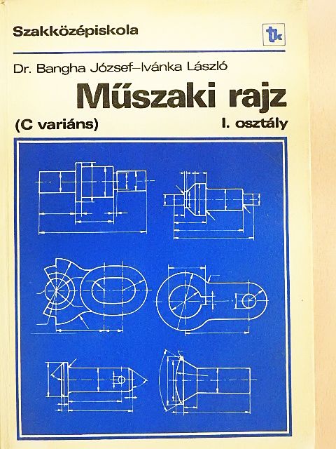 Dr. Bangha József - Műszaki rajz [antikvár]
