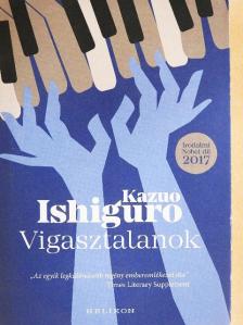 Kazuo Ishiguro - Vigasztalanok [antikvár]