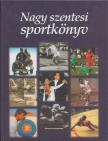 Bordrits István - Nagy szentesi sportkönyv [antikvár]