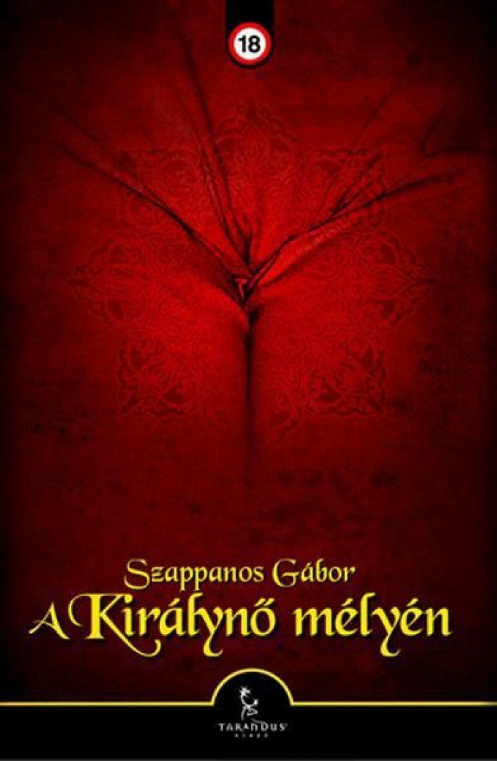 Szappanos Gábor - A királynő mélyén [antikvár]