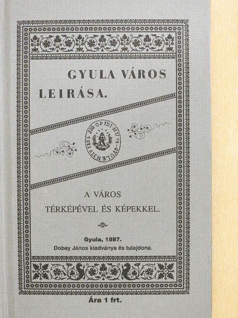 Székely Lajos - Gyula város rövid leírása [antikvár]