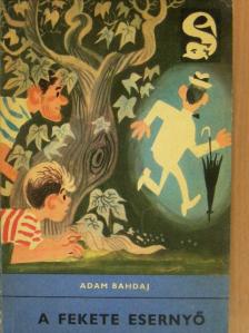 Adam Bahdaj - A fekete esernyő [antikvár]