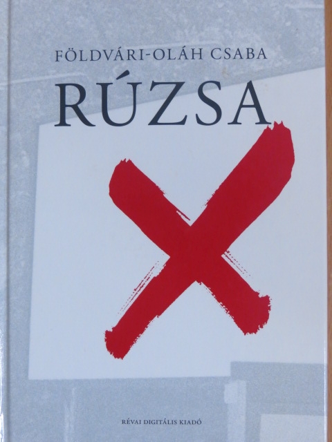 Földvári-Oláh Csaba - Rúzsa [antikvár]