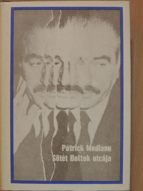 Patrick Modiano - Sötét Boltok utcája [antikvár]