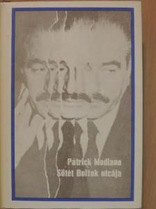 Patrick Modiano - Sötét Boltok utcája [antikvár]