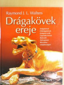 Raymond J. L. Walters - Drágakövek ereje [antikvár]