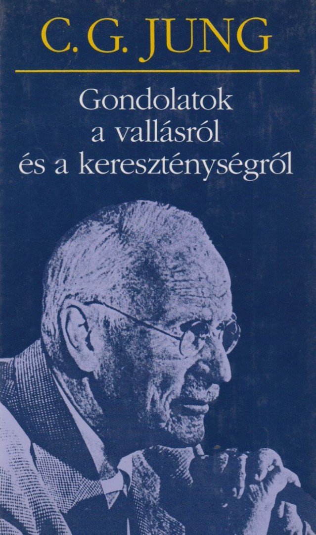 Carl Gustav Jung - Gondolatok a vallásról és a kereszténységről [antikvár]