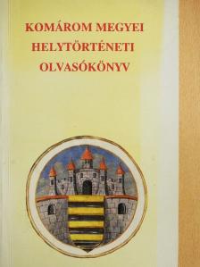 Komárom megyei helytörténeti olvasókönyv [antikvár]
