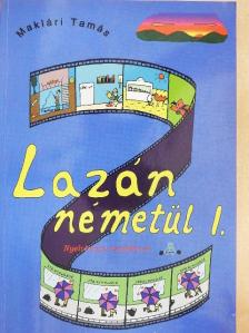 Maklári Tamás - Lazán németül I. [antikvár]