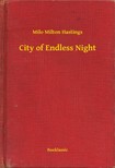 Milton Hastings Milo - City of Endless Night [eKönyv: epub, mobi]