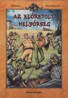 Rejtő Jenő - Az előretolt helyőrség - Színes képregény