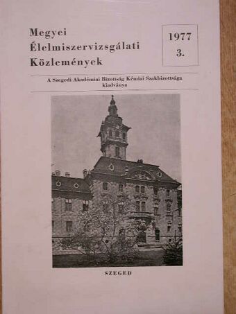 Dr. Aczél Attila - Megyei Élelmiszervizsgálati Közlemények 1977/3. [antikvár]