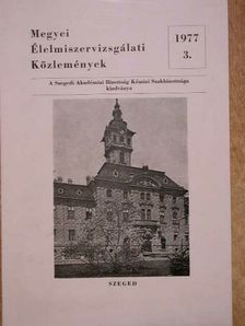 Dr. Aczél Attila - Megyei Élelmiszervizsgálati Közlemények 1977/3. [antikvár]