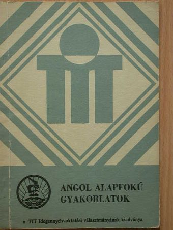 Dr. Hegedűs József - Angol alapfokú gyakorlatok [antikvár]