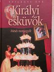 Szilágyi Éva - Királyi esküvők [antikvár]