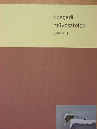 Szuromi Pál - Szegedi művésztelep [antikvár]