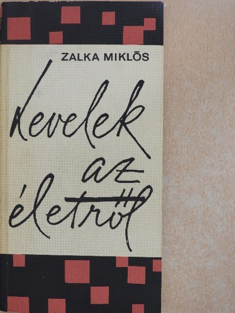 Zalka Miklós - Levelek az életről [antikvár]