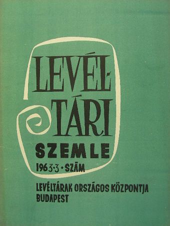 Gazsi József - Levéltári Szemle 1963. július-szeptember [antikvár]