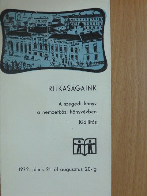 Papp János - Ritkaságaink 1972. július 21-től augusztus 20-ig [antikvár]