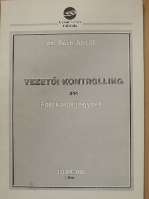 Dr. Tóth Antal - Vezetői kontrolling 1997/98 I. félév [antikvár]