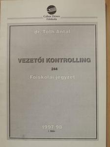 Dr. Tóth Antal - Vezetői kontrolling 1997/98 I. félév [antikvár]