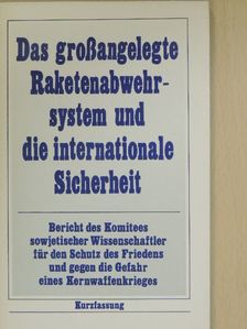 Das großangelegte Raketenabwehrsystem und die internationale Sicherheit [antikvár]