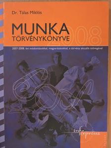 Dr. Tálas Miklós - Munka törvénykönyve 2008 [antikvár]