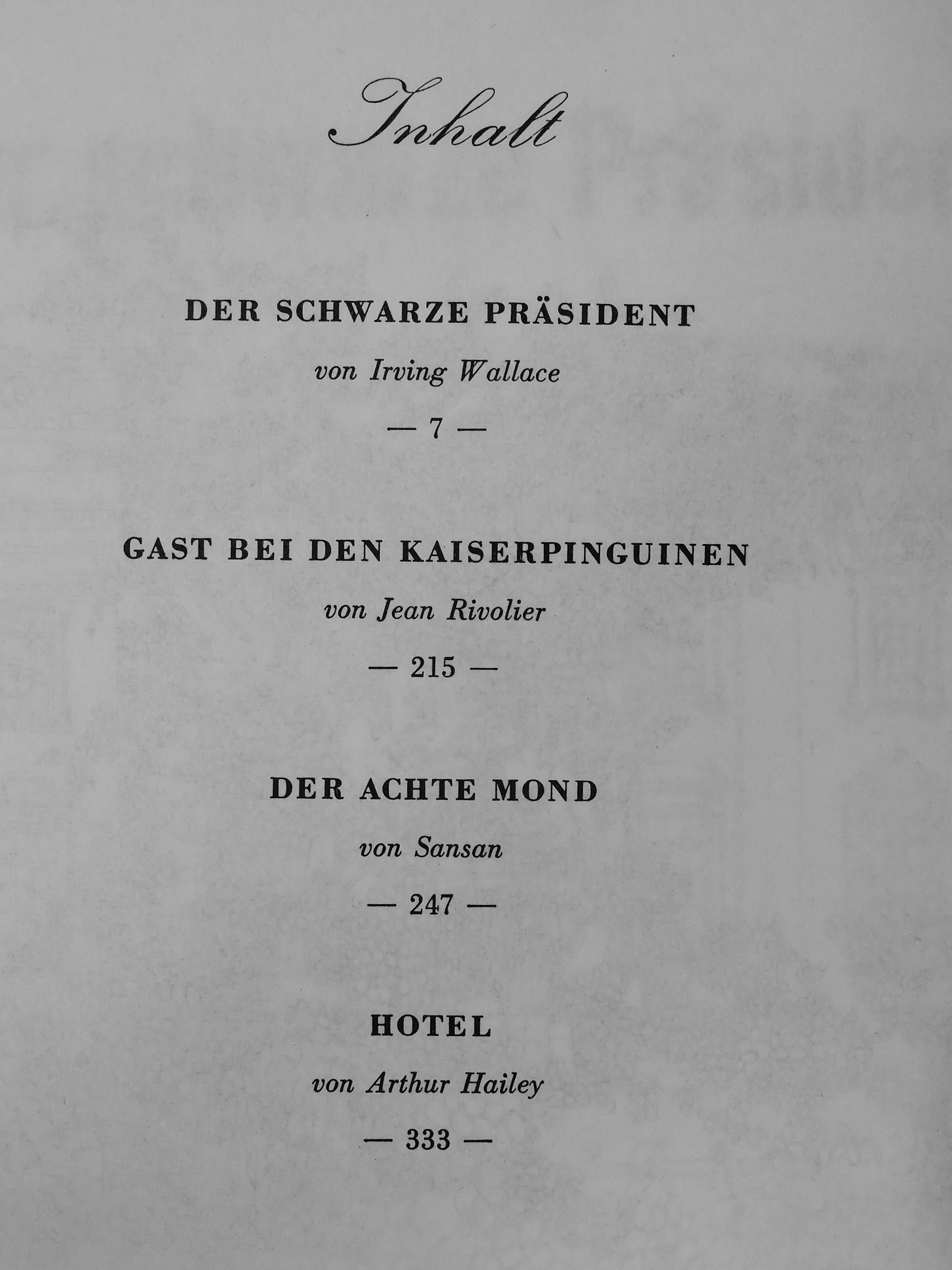 Arthur Hailey - Der schwarze Präsident/Gast bei den kaiserpinguinen/Der achte mond/Hotel [antikvár]