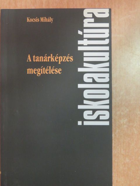 Kocsis Mihály - A tanárképzés megítélése [antikvár]