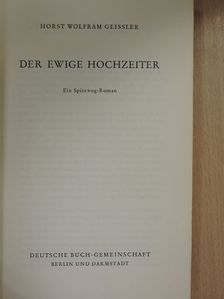 Horst Wolfram Geissler - Der ewige Hochzeiter [antikvár]