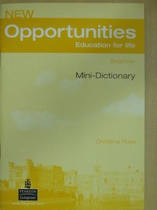 Christina Ruse - New Opportunities - Beginner - Mini-Dictionary [antikvár]