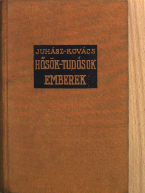Dr. Kovács György - Hősök, tudósok, emberek II. (töredék) [antikvár]