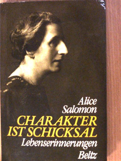 Alice Salomon - Charakter ist schicksal [antikvár]