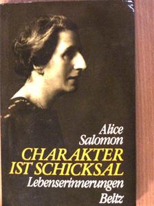 Alice Salomon - Charakter ist schicksal [antikvár]