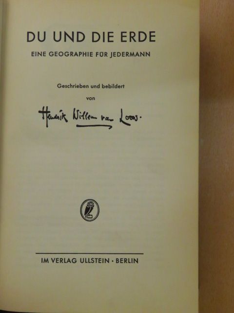 Hendrik Willem Van Loon - Du und die Erde [antikvár]