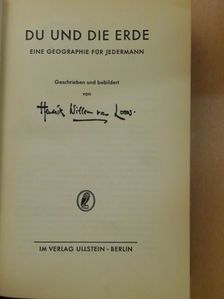 Hendrik Willem Van Loon - Du und die Erde [antikvár]