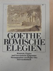 Johann Wolfgang Goethe - Römische Elegien und Venezianische Epigramme [antikvár]