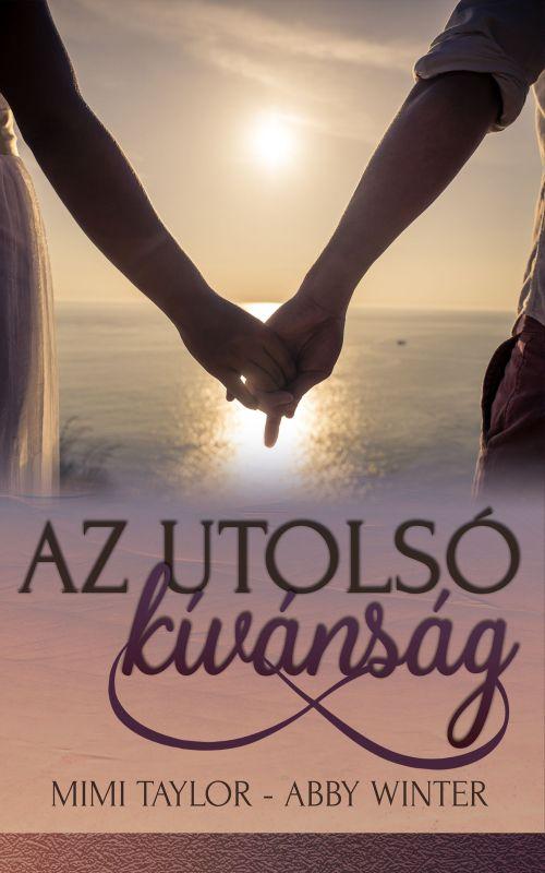 Mimi Taylor / Abby Winter - Az utolsó kívánság