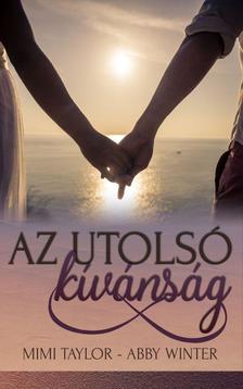 Mimi Taylor / Abby Winter - Az utolsó kívánság