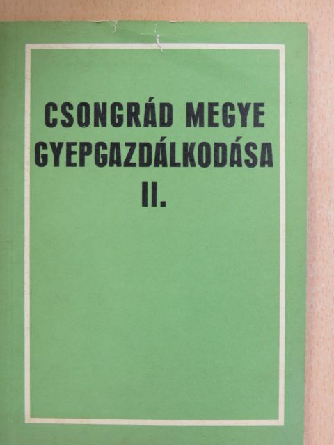 Ballabás Sándor - Csongrád megye gyepgazdálkodása II. [antikvár]