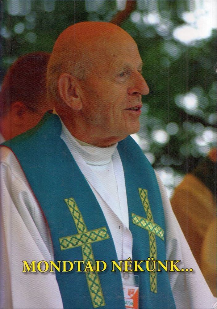 Mondtad nékünk... [antikvár]