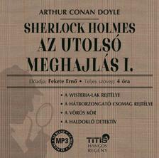 Arthur Conan Doyle - Sherlock Holmes - Az utolsó meghajlás I. - Hangoskönyv