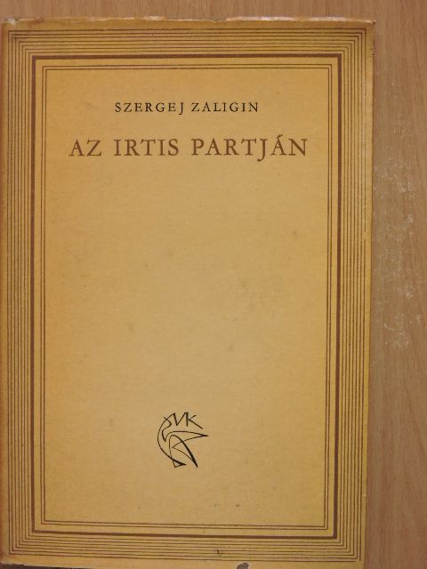 Szergej Zaligin - Az Irtis partján [antikvár]