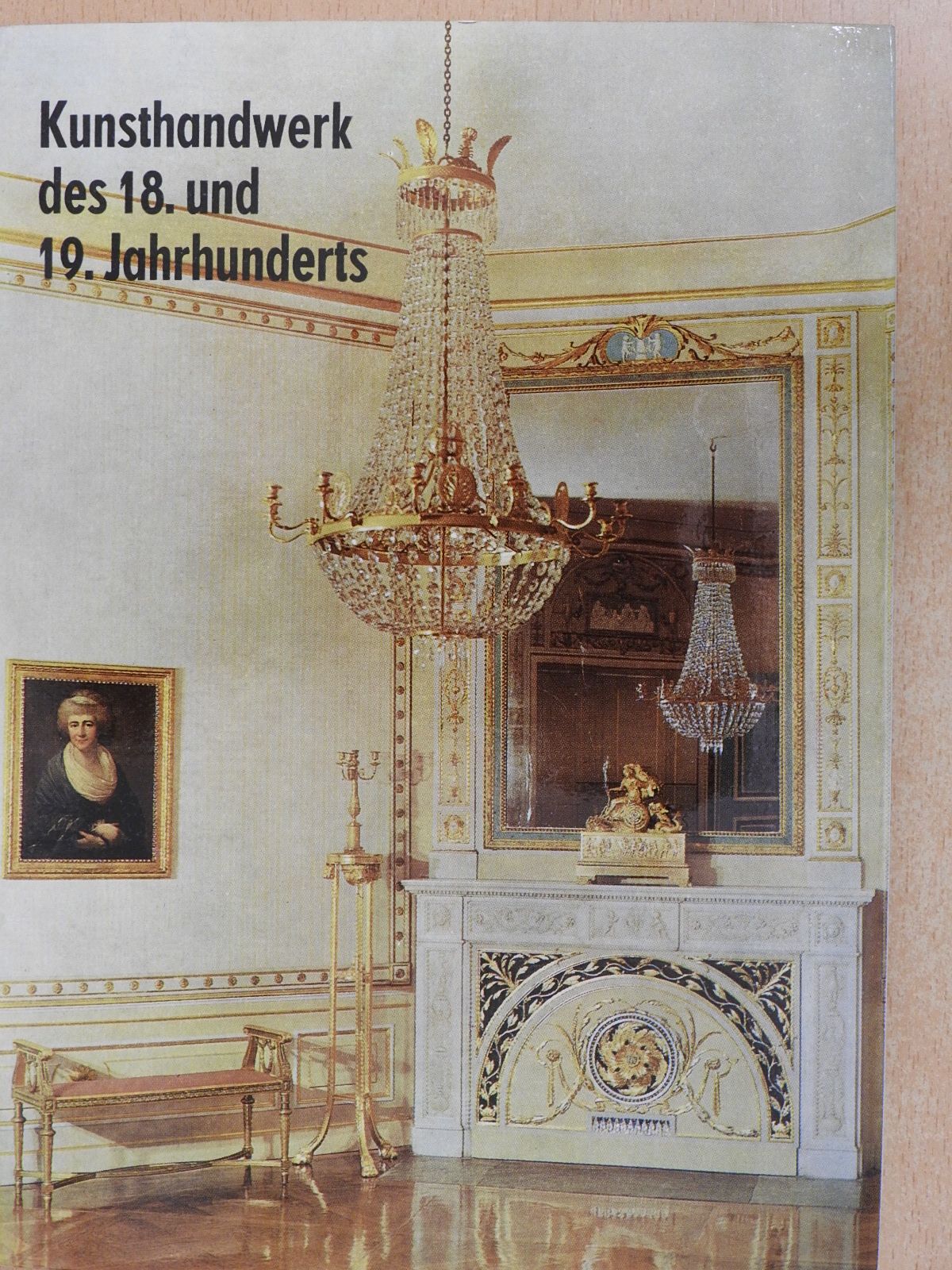 Gisela Haase-Messner - Kunsthandwerk des 18. und 19. Jahrhunderts (dedikált példány) [antikvár]