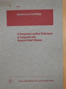 A Perspective on New Techniques in Congenital and Acquired Heart Disease [antikvár]