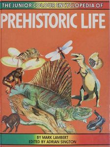 Mark Lambert - The Junior Colour Encyclopedia of Prehistoric Life [antikvár]