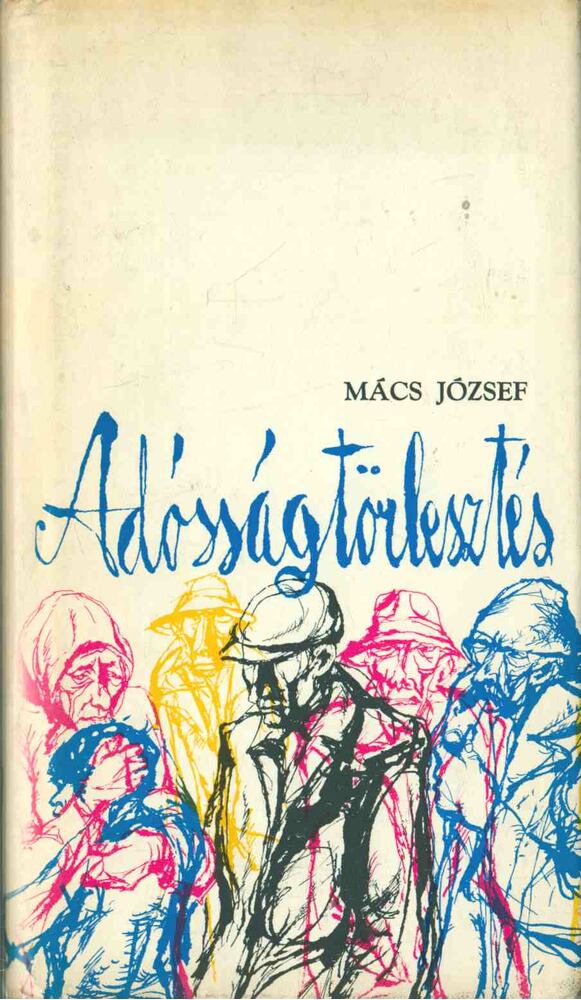 Mács József - Adósságtörlesztés [antikvár]