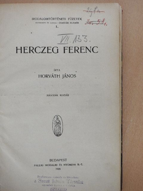 Császár Elemér - Herczeg Ferenc/A magyar-hún mondák kérdésének mai állása/Huszonöt év a magyar társadalmi dráma történetéből/A Zalán futása/A XX. század magyar irodalma kritikákban I/1./Endrődi Sándor/Gárdonyi Géza/Arany János/L [antikvár]